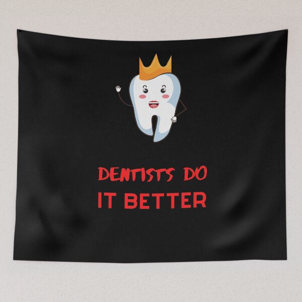 Item preview, Dentists Do It Better 8 designed and sold by rupalidharapat.