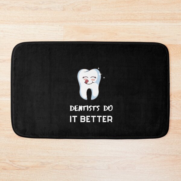 Item preview, Dentists Do It Better 9 designed and sold by rupalidharapat.
