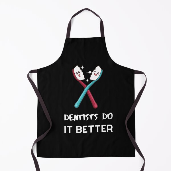 Item preview, Dentists Do It Better 10 designed and sold by rupalidharapat.