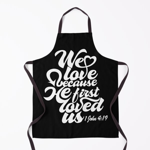 Item preview, We Love Because He First Loved Us 1 John 4:19 designed and sold by PUNCH ME IN SHOP.