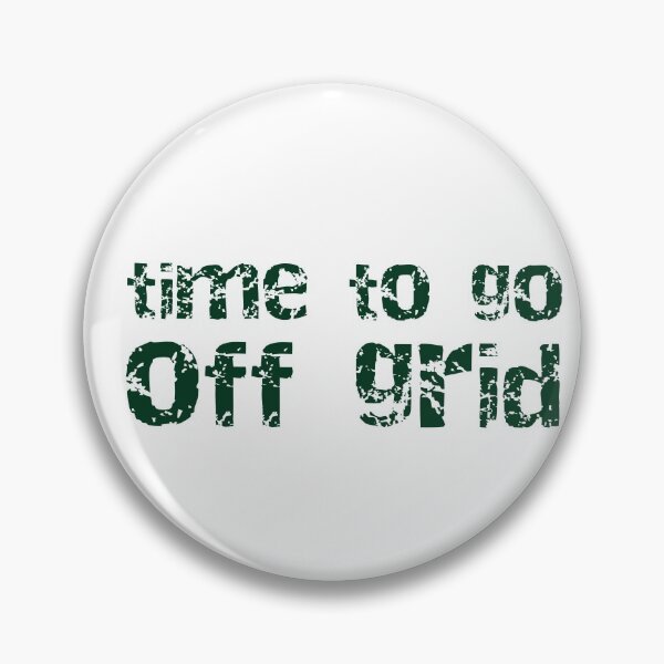 Item preview, Time to go off grid designed and sold by NomadMessenger.