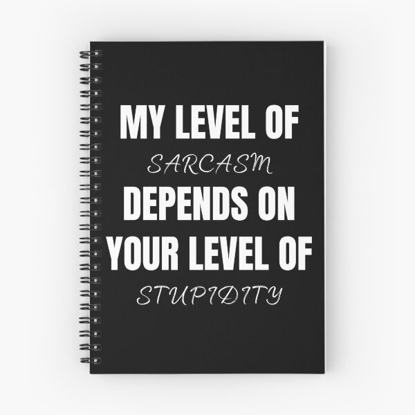 Item preview, My Level of Sarcasm depends on Your Stupidity designed and sold by Printd.