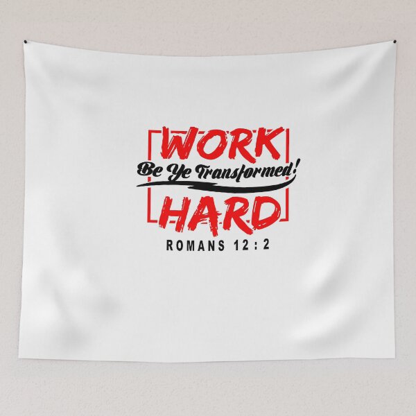 Item preview, work hard transformed romans 12:2 designed and sold by PUNCH ME IN SHOP.