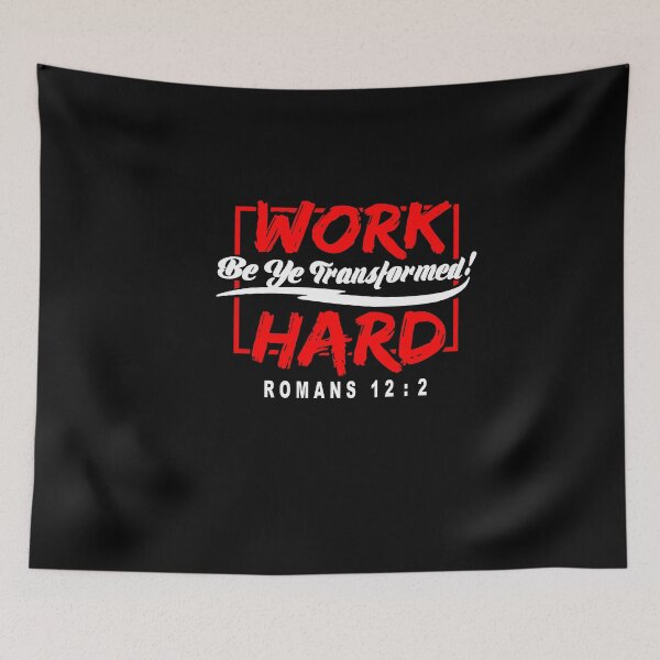 Item preview, work hard transformed romans 12:2 designed and sold by PUNCH ME IN SHOP.