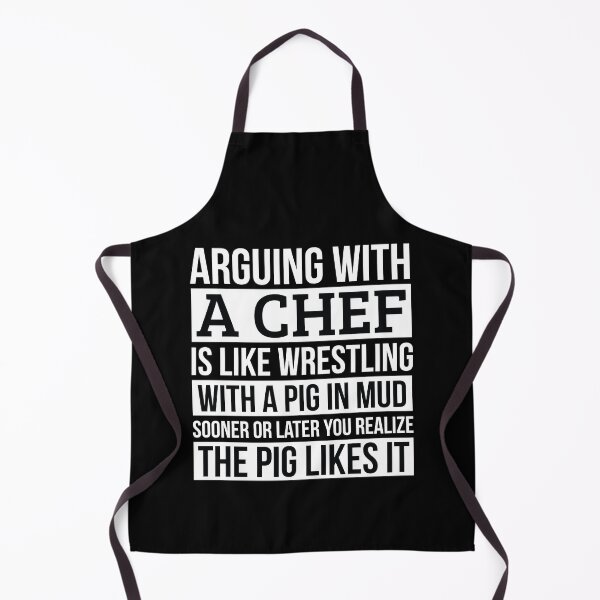 Item preview, Chef Shirt, Like Arguing With A Pig in Mud Chef Gifts Funny Saying Shirt Gag Gift Office Desk Boss Gift designed and sold by Orange Pieces.