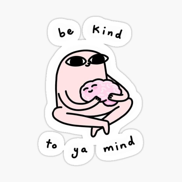 Ketnipz Sei freundlich zu deinem Verstand Sticker