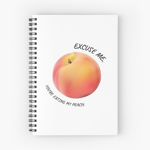 Item preview, Ratched - Excuse me, you are eating my peach. designed and sold by lettersbysid.