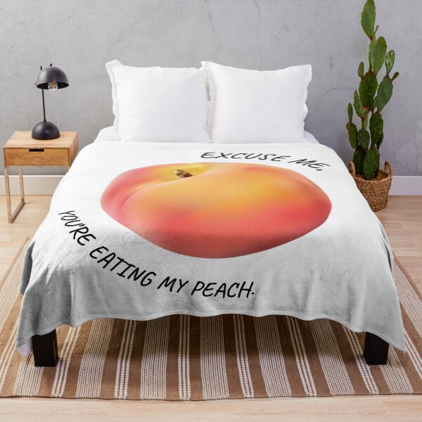Item preview, Ratched - Excuse me, you are eating my peach. designed and sold by lettersbysid.