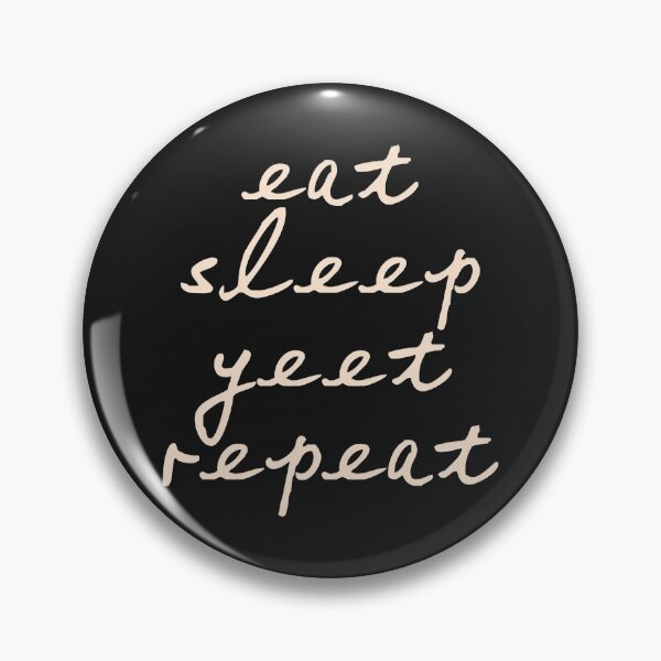 Item preview, Eat Sleep Yeet Repeat designed and sold by ZodesignArt.