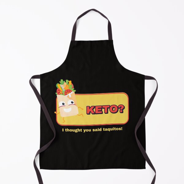 Item preview, Keto? I Thought You Said Taquitos! designed and sold by Elena's Shop.