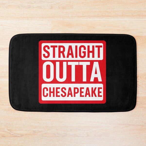 Item preview, Straight Outta Chesapeake designed and sold by jozefds.