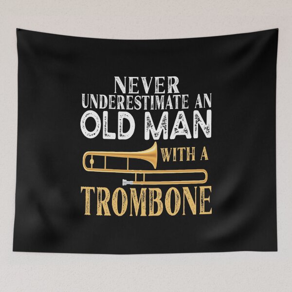 Item preview, Never Underestimate An Old Man With A Trombone Gift design designed and sold by Grabitees.