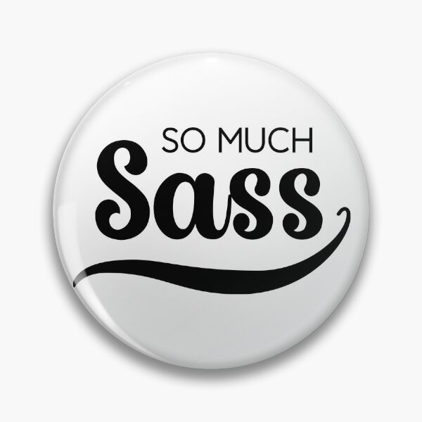 Item preview, So Much Sass - Black on White designed and sold by VicEllisArt.