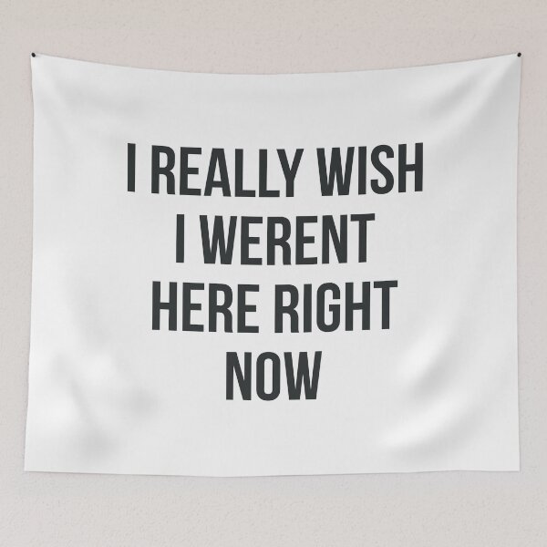 Item preview, I really wish I werent here right now designed and sold by C7110G.