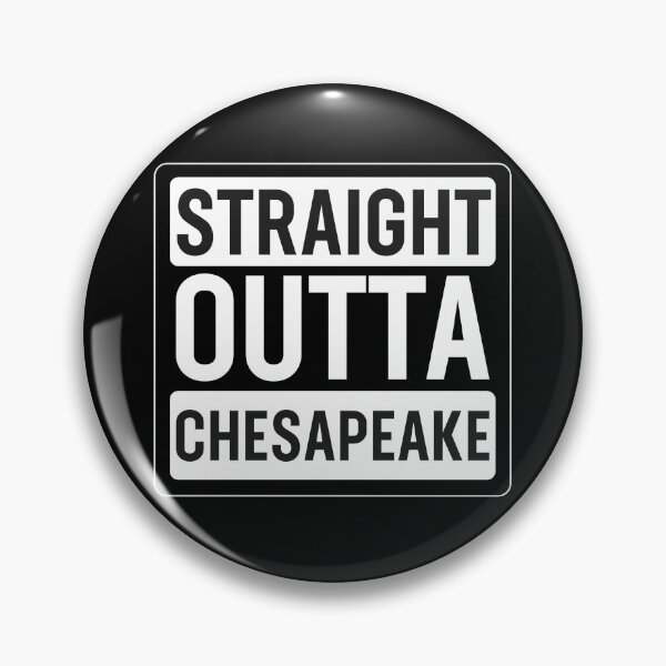 Item preview, Copy of Straight Outta Chesapeake designed and sold by jozefds.