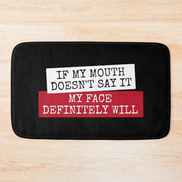 Item preview, If my mouth doesn't say it my face definitely will designed and sold by Zagach Letters.