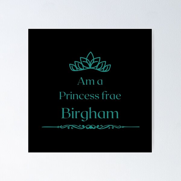 Item preview, Am a PRINCESS frae Birgham  designed and sold by yourscotborders.