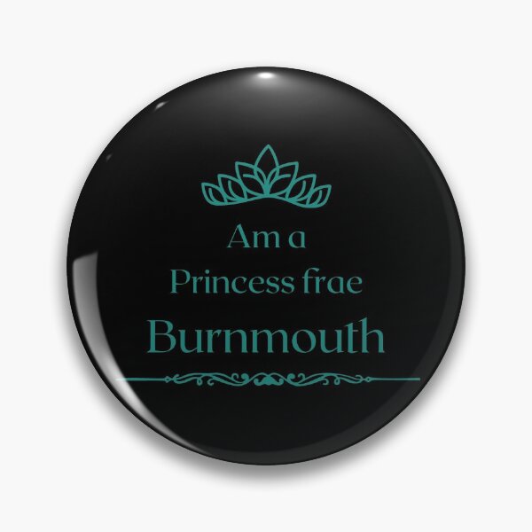 Item preview, Am a PRINCESS frae Burnmouth  designed and sold by yourscotborders.