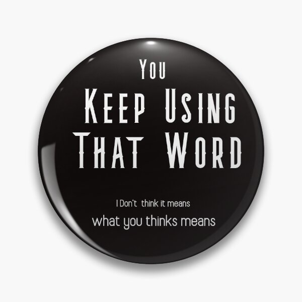 Item preview, You Keep Using That Word designed and sold by The Full Cart.
