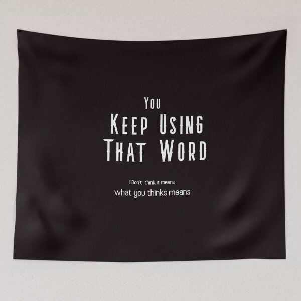 Item preview, You Keep Using That Word designed and sold by The Full Cart.