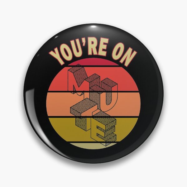 Item preview, You are on Mute designed and sold by MoonsmileProd.