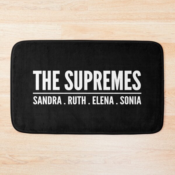 Item preview, The supremes, Sandra, Ruth, Elena, Sonia, ruth bader ginsburg, Sandra Day O'Connor, elena kagan, Sonia Sotomayor designed and sold by T-DESIGNEDZ.