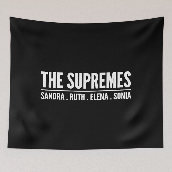 Item preview, The supremes, Sandra, Ruth, Elena, Sonia, ruth bader ginsburg, Sandra Day O'Connor, elena kagan, Sonia Sotomayor designed and sold by T-DESIGNEDZ.
