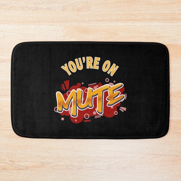 Item preview, You are on Mute designed and sold by MoonsmileProd.