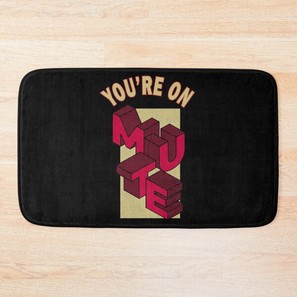 Item preview, You are on Mute designed and sold by MoonsmileProd.