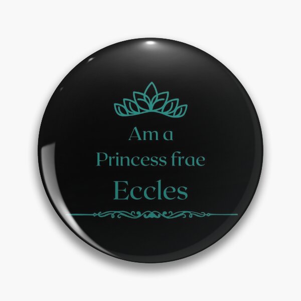 Item preview, Am a PRINCESS frae Eccles  designed and sold by yourscotborders.