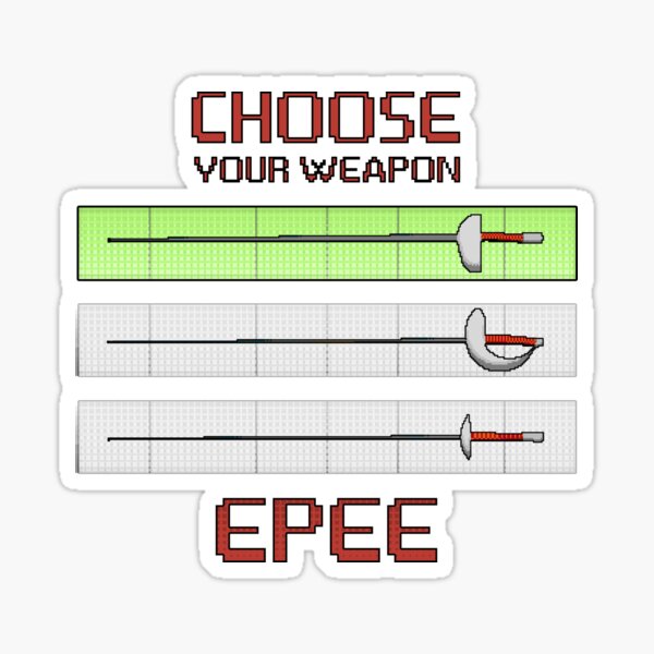 Item preview, Choose your weapon - Epee designed and sold by ruavel.