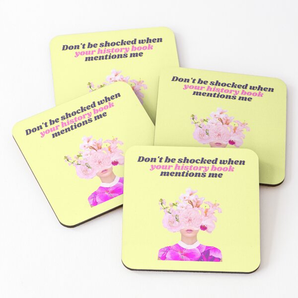 Item preview, Don't Be Shocked When Your History Book Mentions Me designed and sold by heyitsclara.
