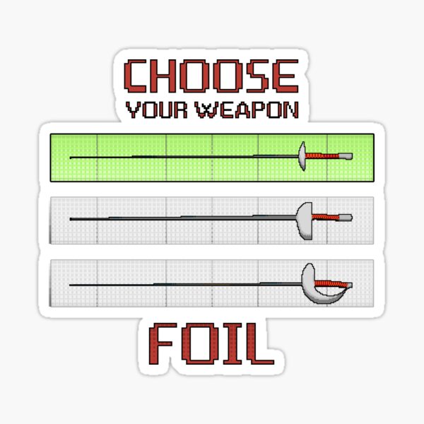 Choose your weapon - Foil Sticker
