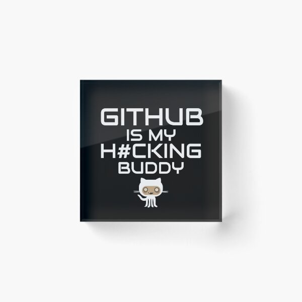 Item preview, Github is My Hacking Buddy on Black background designed and sold by clubtee.