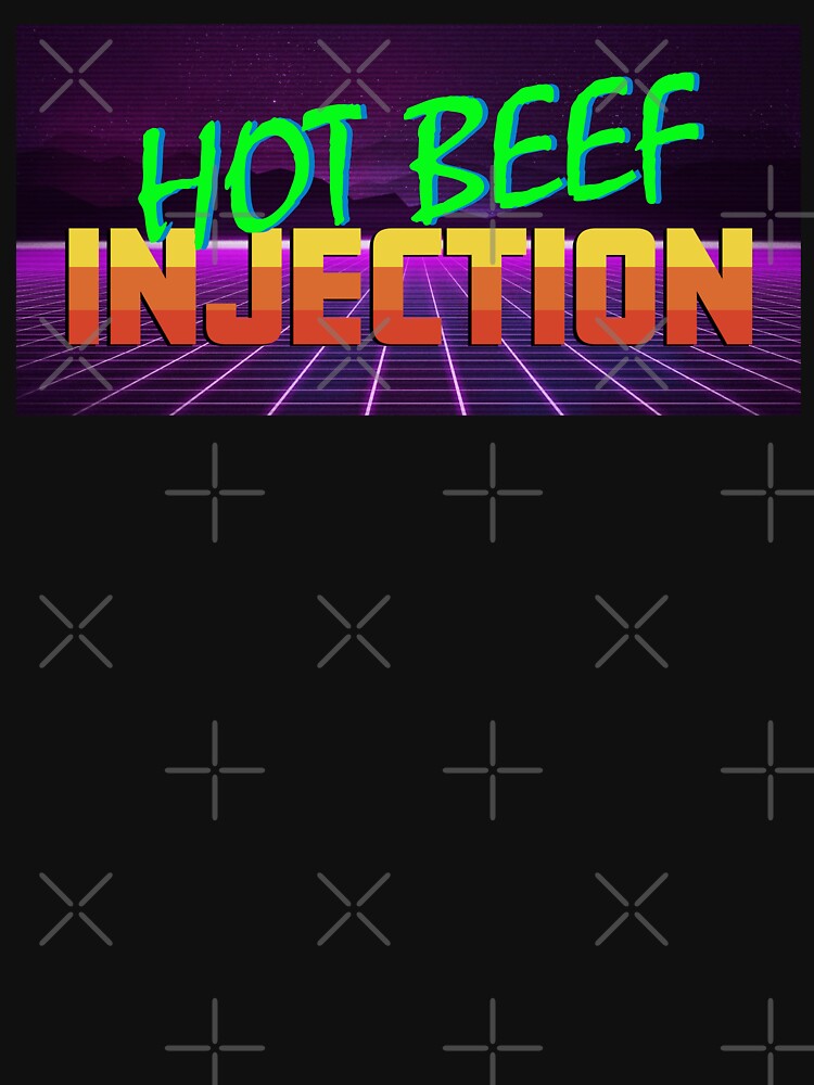 Hot Beef Injection Now You're A Man "Hot Beef Injection - 80's retro vintage saying" T-shirt by