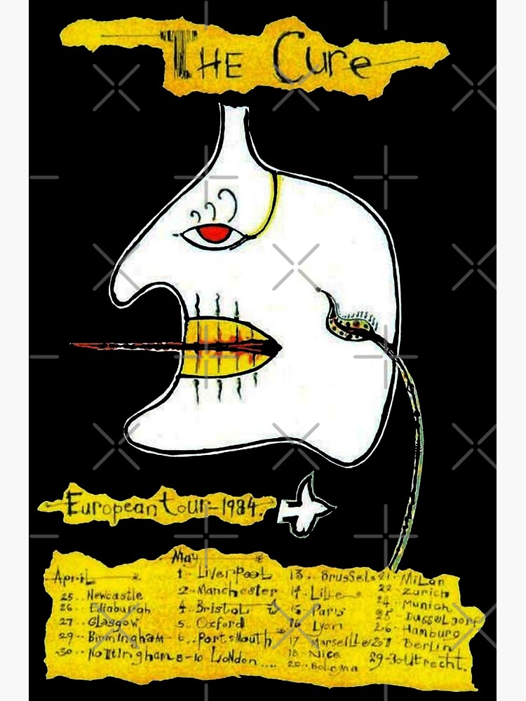 "The Cure; European Tour 84" Poster for Sale by gopangupik Redbubble