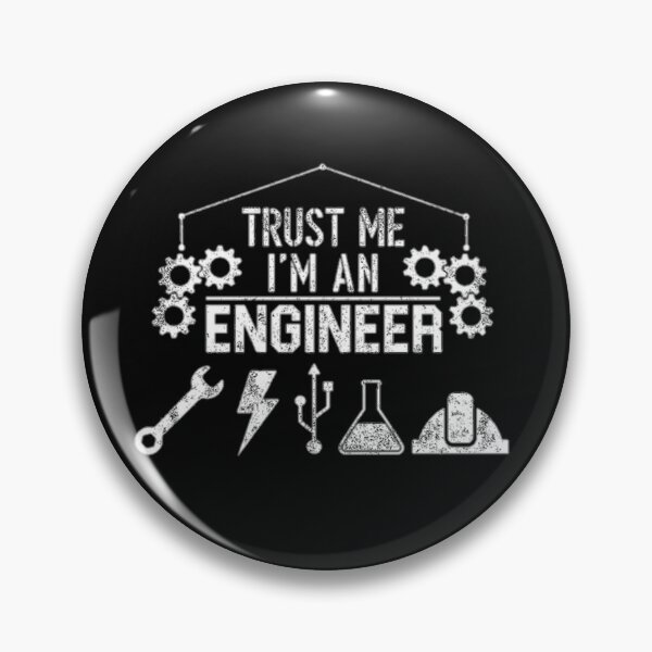Item preview, Trust me I'm an engineer merchandise designed and sold by Sovik Goswami.