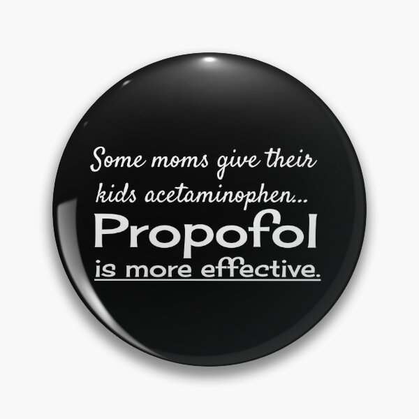 Item preview, Anesthesiologist Mom Funny Propofol Joke designed and sold by jacks-tees.