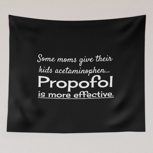 Item preview, Anesthesiologist Mom Funny Propofol Joke designed and sold by jacks-tees.