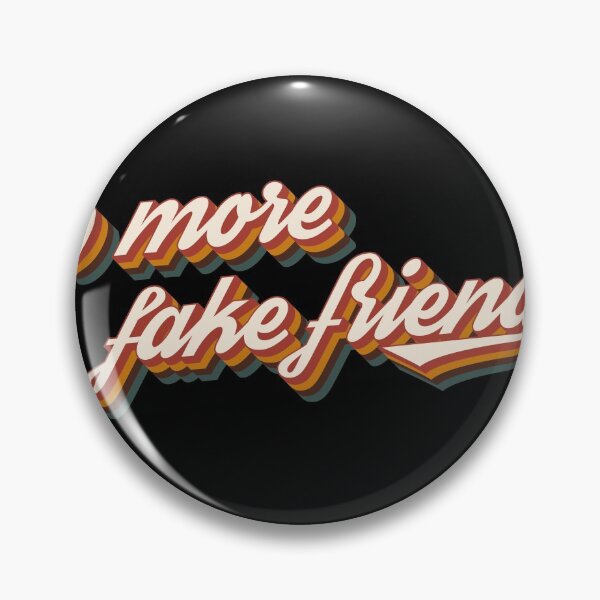 Item preview, No more fake friends designed and sold by Statim.