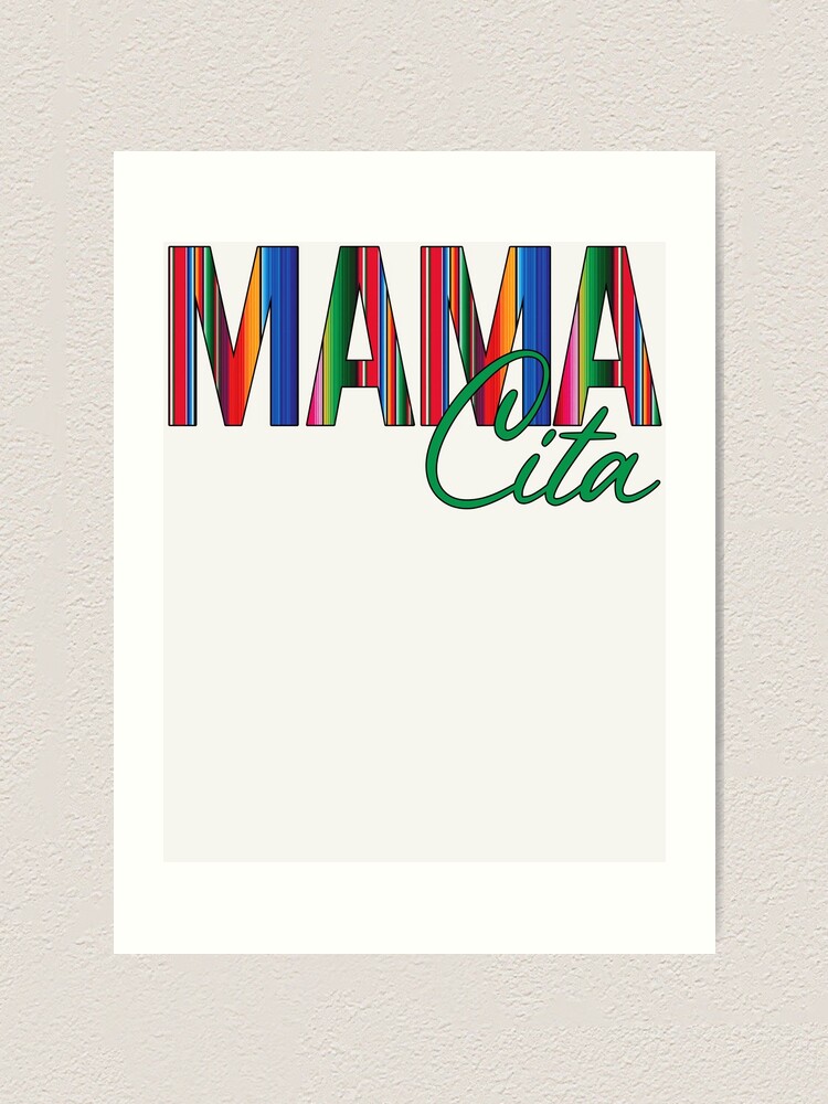 Mamacita Art Print By Autlu Redbubble