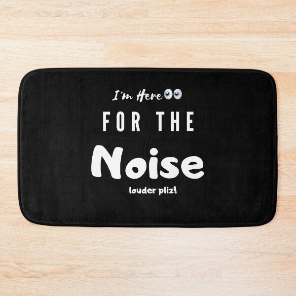 Item preview, I’m here for the noise designed and sold by Ravish.