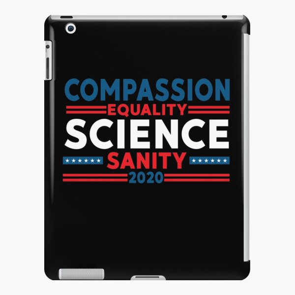 Compassion Equality Science Sanity 2020 iPad Snap Case