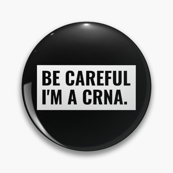 Item preview, Be Careful I'm A CRNA Nurse Anesthetist designed and sold by jacks-tees.