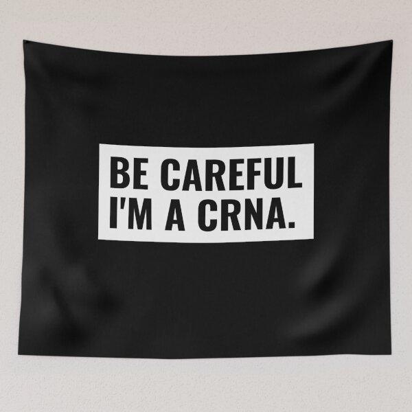 Item preview, Be Careful I'm A CRNA Nurse Anesthetist designed and sold by jacks-tees.