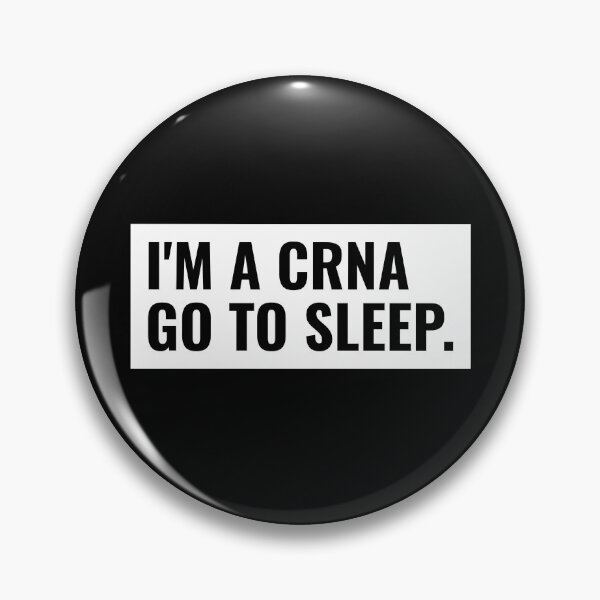 Item preview, I'm A CRNA, Go To Sleep. Nurse Anesthetist designed and sold by jacks-tees.