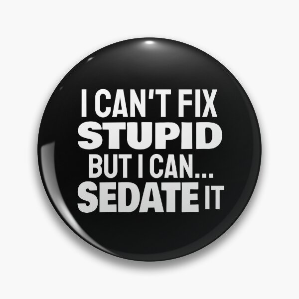 Item preview, I Can't Fix Stupid, But I Can Sedate It Anesthesiologist Joke designed and sold by jacks-tees.