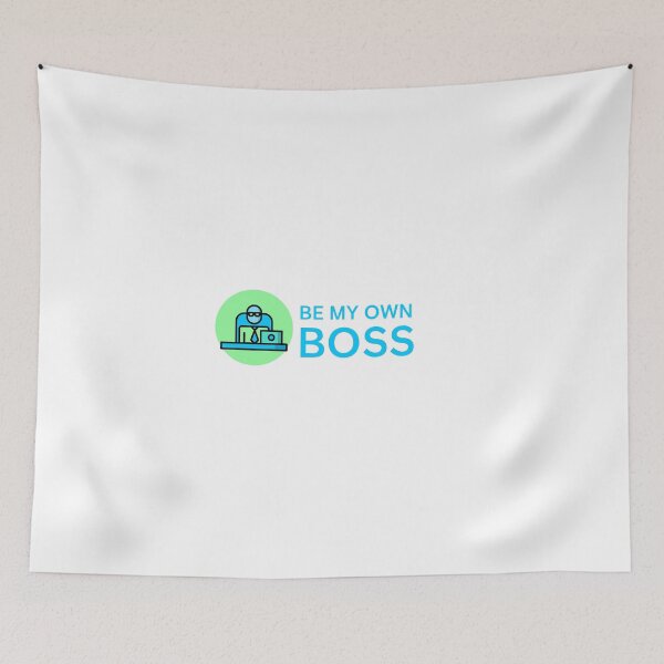 Item preview, Be Your Own Boss designed and sold by HappyFunnyTees.