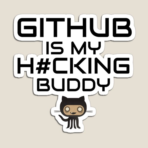 Item preview, Github is My Hacking Buddy - On White Background designed and sold by clubtee.