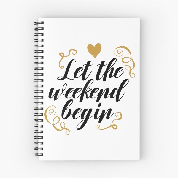Item preview, LET THE WEEKEND BEGIN designed and sold by CosteO.